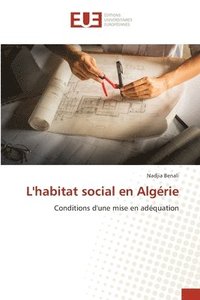 bokomslag L'habitat social en Algrie