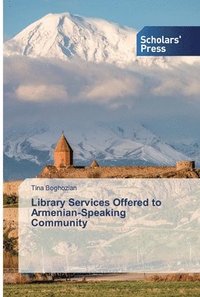 bokomslag Library Services Offered to Armenian-Speaking Community