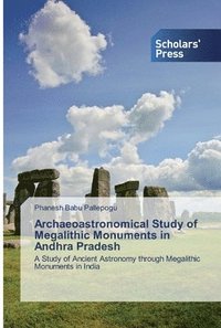bokomslag Archaeoastronomical Study of Megalithic Monuments in Andhra Pradesh