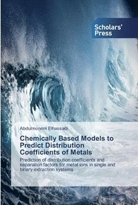 bokomslag Chemically Based Models to Predict Distribution Coefficients of Metals