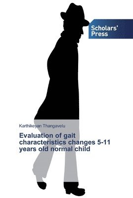 bokomslag Evaluation of gait characteristics changes 5-11 years old normal child
