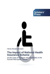 bokomslag The Impact of National Health Insurance Scheme