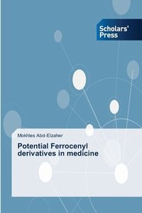 bokomslag Potential Ferrocenyl derivatives in medicine