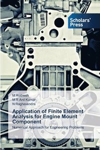 bokomslag Application of Finite Element Analysis for Engine Mount Component