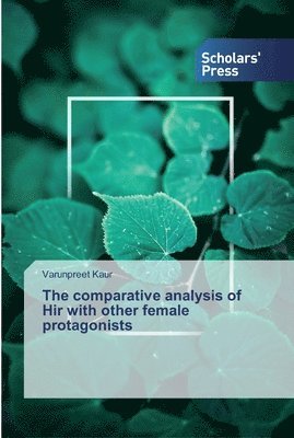 The comparative analysis of Hir with other female protagonists 1