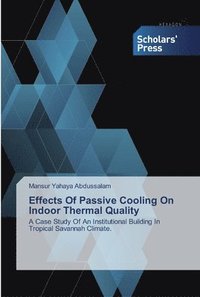 bokomslag Effects Of Passive Cooling On Indoor Thermal Quality