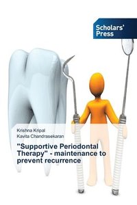 bokomslag Supportive Periodontal Therapy - maintenance to prevent recurrence