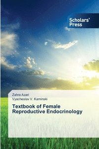 bokomslag Textbook of Female Reproductive Endocrinology