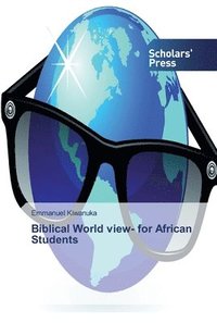bokomslag Biblical World view- for African Students