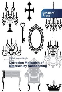 bokomslag Corrosion Mitigation of Materials by Nanocoating