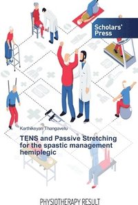 bokomslag TENS and Passive Stretching for the spastic management hemiplegic