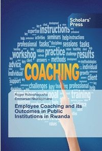 bokomslag Employee Coaching and its Outcomes in Public Institutions in Rwanda