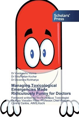 Managing Toxicological Emergencies Made Ridiculously Funny for Doctors 1