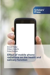 bokomslag Effect of mobile phone radiations on the health and salivary function