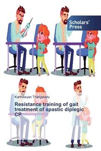 bokomslag Resistance training of gait treatment of spastic diplegic CP