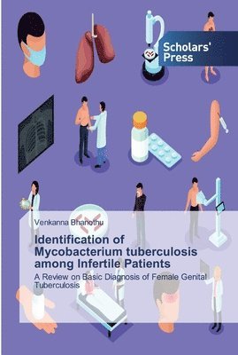 Identification of Mycobacterium tuberculosis among Infertile Patients 1