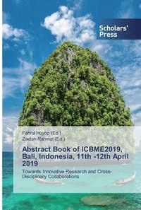 bokomslag Abstract Book of ICBME2019, Bali, Indonesia, 11th -12th April 2019