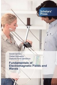 bokomslag Fundamentals of Electromagnetic Fields and Waves