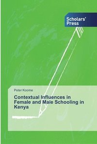 bokomslag Contextual Influences in Female and Male Schooling in Kenya