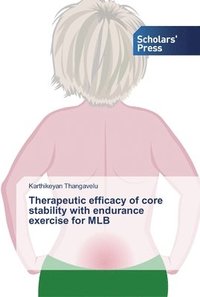 bokomslag Therapeutic efficacy of core stability with endurance exercise for MLB