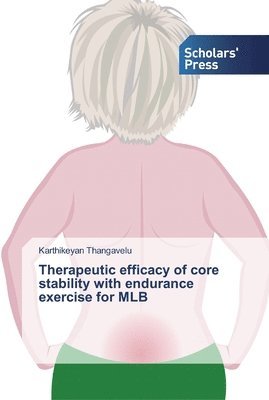 Therapeutic efficacy of core stability with endurance exercise for MLB 1
