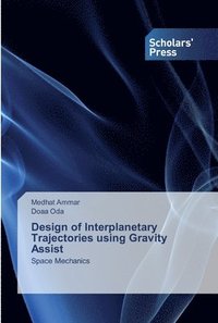 bokomslag Design of Interplanetary Trajectories using Gravity Assist