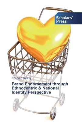 Brand Endorsement through Ethnocentric & National Identity Perspective 1