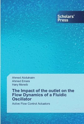 The Impact of the outlet on the Flow Dynamics of a Fluidic Oscillator 1