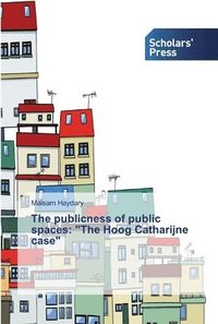 bokomslag The publicness of public spaces