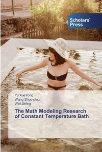 bokomslag The Math Modeling Research of Constant Temperature Bath