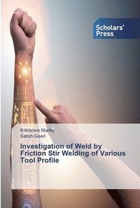 bokomslag Investigation of Weld by Friction Stir Welding of Various Tool Profile