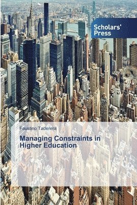 Managing Constraints in Higher Education 1