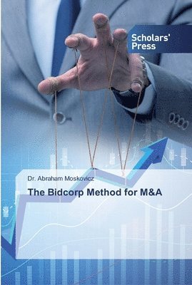 bokomslag The Bidcorp Method for M&A