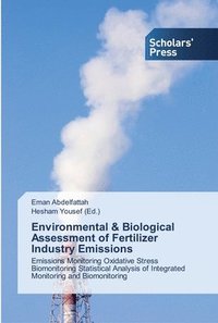 bokomslag Environmental & Biological Assessment of Fertilizer Industry Emissions