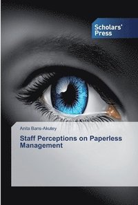 bokomslag Staff Perceptions on Paperless Management