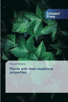 Plants with their medicinal properties 1
