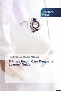 bokomslag Primary Health Care Programs Learner' Guide