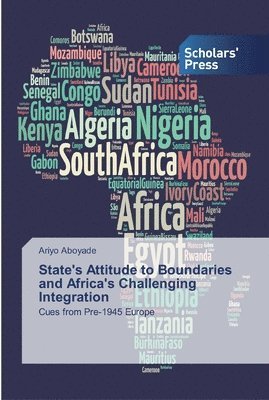 State's Attitude to Boundaries and Africa's Challenging Integration 1