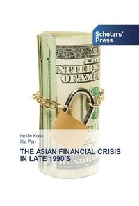 bokomslag The Asian Financial Crisis in Late 1990's