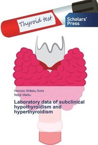 bokomslag Laboratory data of subclinical hypothyroidism and hyperthyroidism