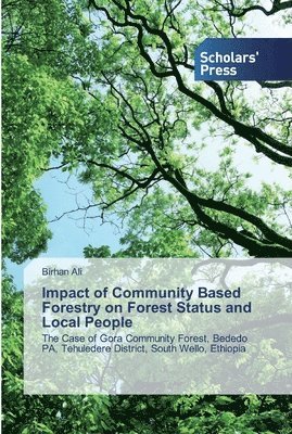 Impact of Community Based Forestry on Forest Status and Local People 1