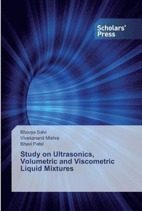 bokomslag Study on Ultrasonics, Volumetric and Viscometric Liquid Mixtures