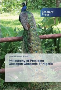 bokomslag Philosophy of President Olusegun Obasanjo of Nigeria