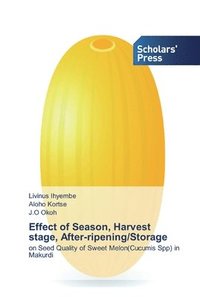 bokomslag Effect of Season, Harvest stage, After-ripening/Storage