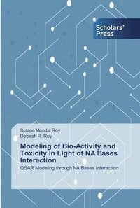 bokomslag Modeling of Bio-Activity and Toxicity in Light of NA Bases Interaction