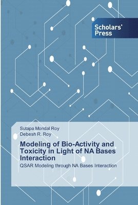 Modeling of Bio-Activity and Toxicity in Light of NA Bases Interaction 1