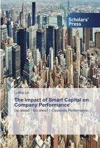 bokomslag The Impact of Smart Capital on Company Performance