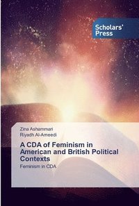 bokomslag A CDA of Feminism in American and British Political Contexts