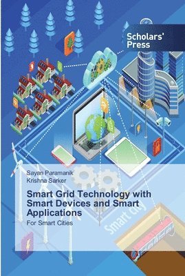 Smart Grid Technology with Smart Devices and Smart Applications 1