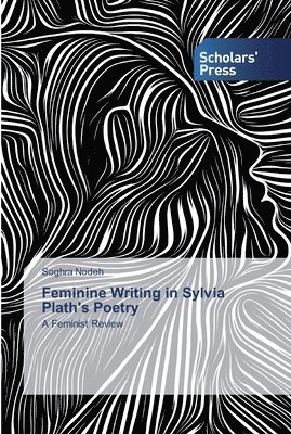 Feminine Writing in Sylvia Plath's Poetry 1